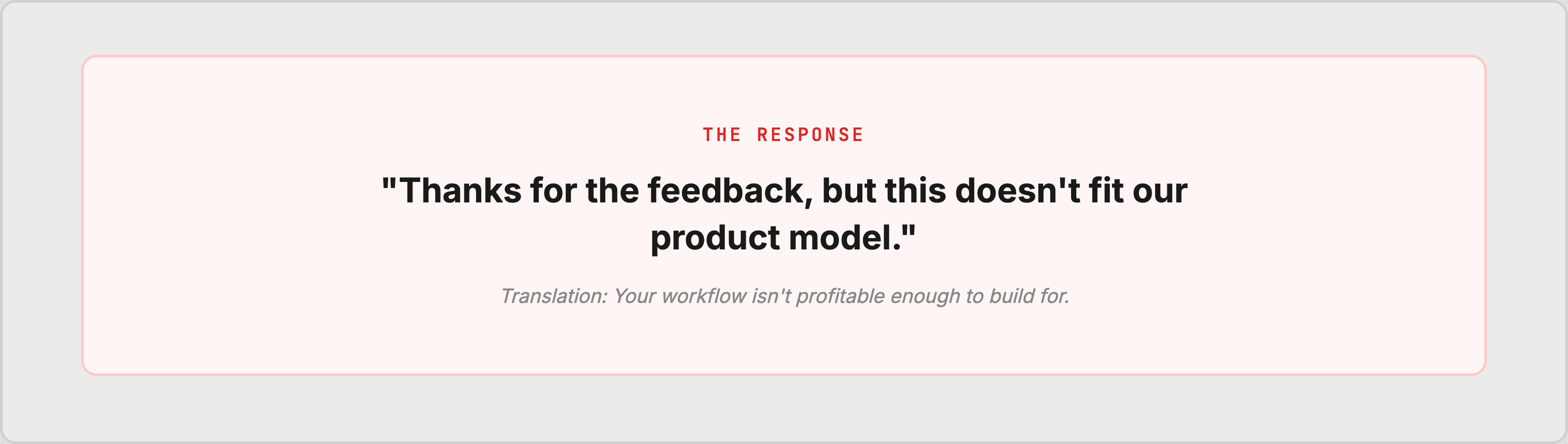 The response: doesn't fit our product model